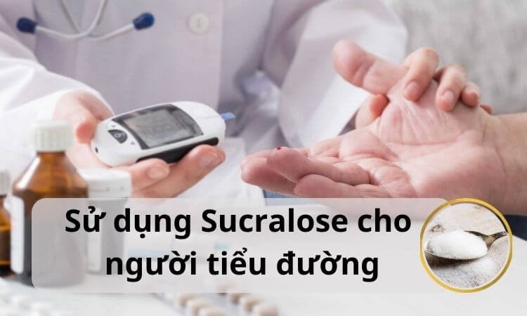 su-dung-sucralose-cho-nguoi-tieu-duong